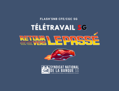 🚨 Télétravail SG – RETOUR VERS LE PASSÉ !