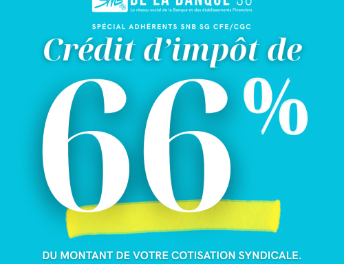 Adhérents SNB SG : Pensez à votre avantage fiscal !
