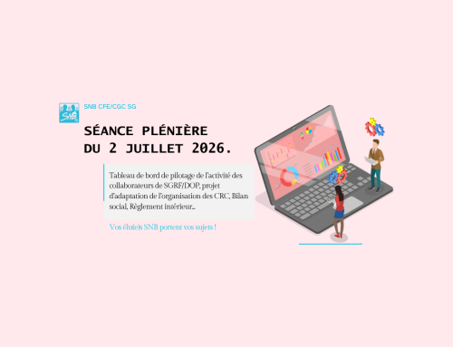 SÉANCE PLÉNIÈRE 2 juillet 2026 : Explications de votes SNB – LE SNB PORTE VOS SUJETS !
